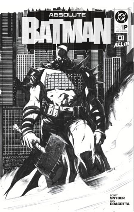DC W.I.P. ABSOLUTE BATMAN #1 Second Printing Cvr B Nick Dragotta