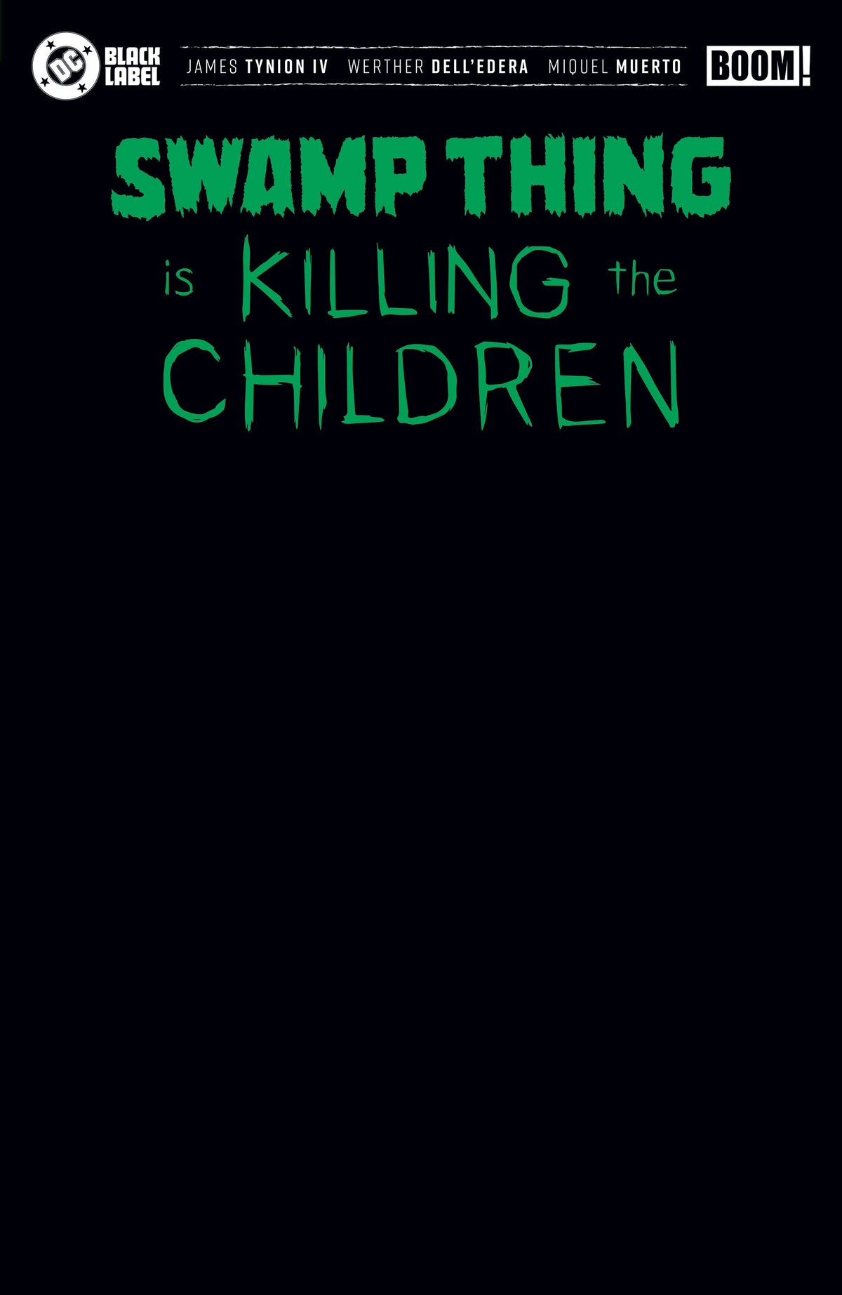 Swamp Thing is Killing the Children #1 I Black Blank Sketch (Foil)