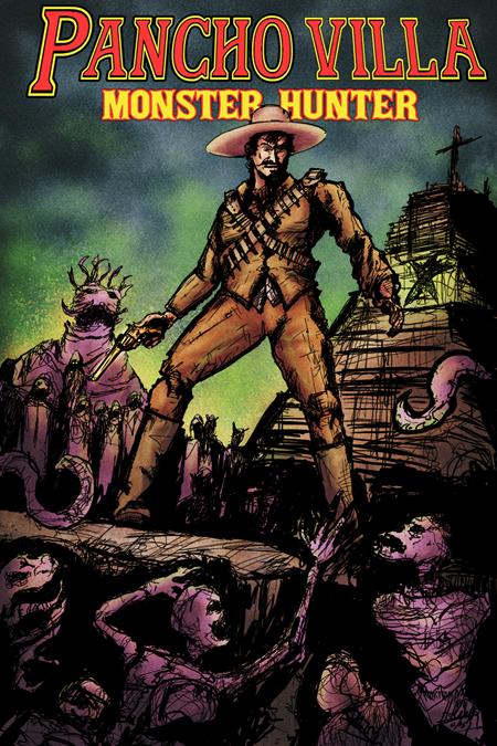 PANCHO VILLA MONSTER HUNTER #1 (OF 3) CVR C HECTOR RODRIGUEZ III HOMAGE