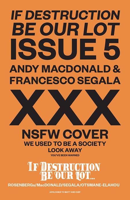IF DESTRUCTION BE OUR LOT #5 CVR C ANDY MACDONALD & FRANCESCO SEGALA NSFW POLYBAGGED